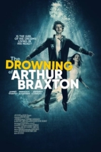 Постер Погружение Артура Брекстона (The Drowning of Arthur Braxton)