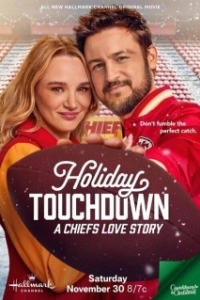Постер Рождественский тачдаун: Любовь в стиле Чифс (Holiday Touchdown: A Chiefs Love Story)