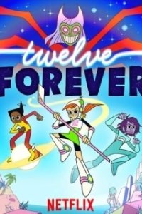 Постер Двенадцать навсегда (Twelve Forever)