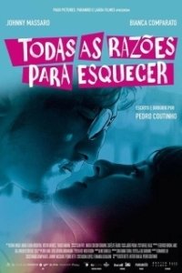 Постер Все причины забыть (Todas as Razões para Esquecer)