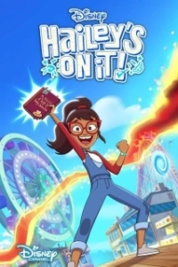 Постер Хэйли в деле (Disney Hailey's On It!)