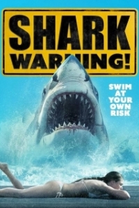 Постер Осторожно, акулы (Shark Warning)