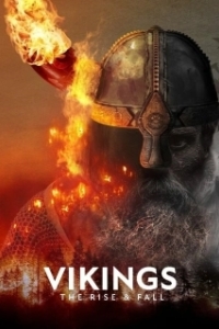 Постер Викинги: Взлет и падение (Vikings: The Rise and Fall)