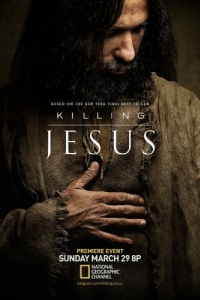 Постер Убийство Иисуса (Killing Jesus)