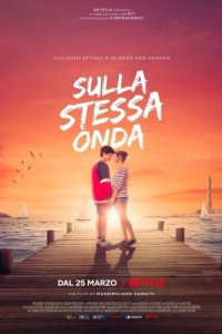 Постер Поймать последнюю волну (Sulla Stessa Onda)