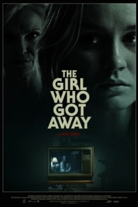 Постер Девушка, которая сбежала (The Girl Who Got Away)