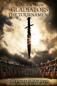 Постер Kingdom of Gladiators: The Tournament (Kingdom of Gladiators: The Tournament)