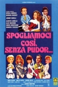 Постер Настолько раздеты, что никакого стыда... (Spogliamoci così, senza pudor...)