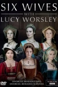 Постер Шесть жен с Люси Уорсли (Six Wives with Lucy Worsley)