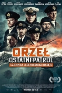 Постер Орёл. Последний патруль (Orzeł. Ostatni patrol)