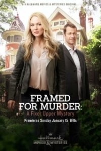 Постер Мастер расследований: Обвинен в убийстве (Framed for Murder: A Fixer Upper Mystery)