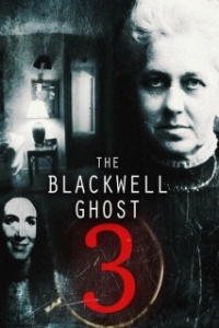 Постер Призрак Блэквелла 3 (The Blackwell Ghost 3)