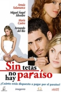 Постер Без бюста нет рая (Sin tetas no hay paraíso)