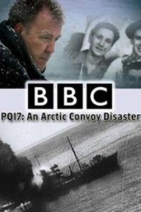 Постер PQ-17: Катастрофа арктического конвоя (PQ17: An Arctic Convoy Disaster)