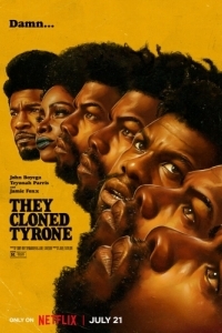 Постер Они клонировали Тайрона (They Cloned Tyrone)
