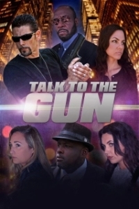 Постер Скажи это пушке (Talk to the Gun)