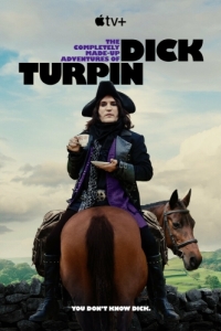 Постер Полностью выдуманные приключения Дика Турпина (The Completely Made-Up Adventures of Dick Turpin)