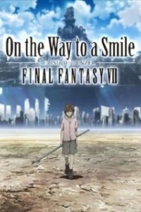 Постер Последняя фантазия 7: На пути к улыбке (On the Way to a Smile - Episode Denzel)