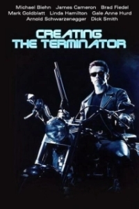 Постер Как создавался Терминатор (Other Voices: Back Through Time: Creating «The Terminator»: Cast & Crew Recollections)
