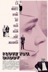 Постер Я люблю тебя, папочка (I Love You, Daddy)