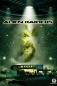 Постер Чужеродное вторжение (Alien Raiders)