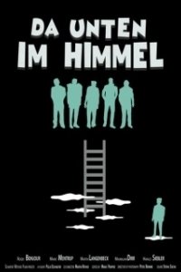 Постер Там, на небесах (Da unten im Himmel)