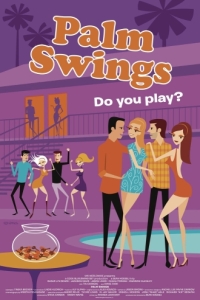 Постер Свингеры из Палм-Спрингс (Palm Swings)