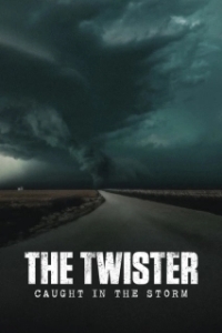 Постер Смерч: В центре бури (The Twister: Caught in the Storm)