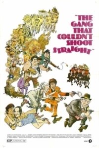 Постер Банда, не умевшая стрелять (The Gang That Couldn't Shoot Straight)