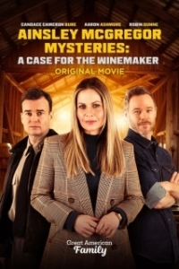 Постер Тайны Эйнзли МакГрегор: Дело Винодела (Ainsley McGregor Mysteries: A Case for the Winemaker)