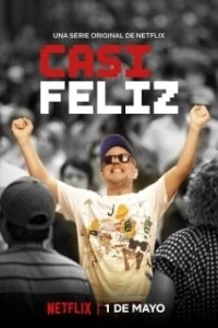 Постер Почти счастлив (Casi Feliz)