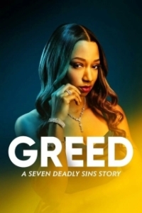 Постер Алчность: История о семи смертных грехах (Greed: A Seven Deadly Sins Story)