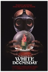 Постер Я мечтаю о белом Судном дне (I'm Dreaming of a White Doomsday)