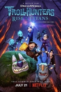 Постер Охотники на троллей: Восстание титанов (Trollhunters: Rise of the Titans)