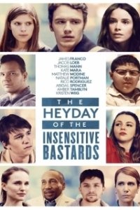 Постер Расцвет бесчувственных ублюдков (The Heyday of the Insensitive Bastards)