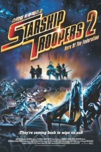 Постер Звездный десант 2: Герой федерации (Starship Troopers 2: Hero of the Federation)