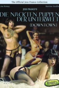 Постер Голые марионетки в подполье (Downtown - Die nackten Puppen der Unterwelt)