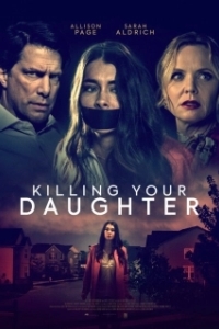 Постер Удочерение поневоле (Killing Your Daughter)