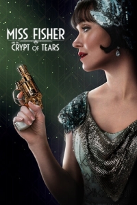 Постер Мисс Фрайни Фишер и гробница слёз (Miss Fisher and the Crypt of Tears)