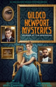 Постер Тайны Ньюпорта: Убийство в коттедже Брейкерс (Gilded Newport Mysteries: Murder at the Breakers)