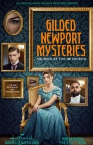 Постер Тайны Ньюпорта: Убийство в коттедже Брейкерс (Gilded Newport Mysteries: Murder at the Breakers)