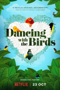 Постер Танцы с птицами (Dancing with the Birds)