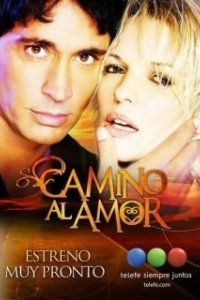 Постер Дорога к любви (Camino al amor)