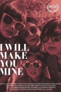 Постер Ты будешь моим (I Will Make You Mine)