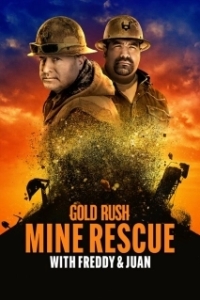Постер Золотой прииск Фредди Доджа (Gold Rush: Freddy Dodge's Mine Rescue)