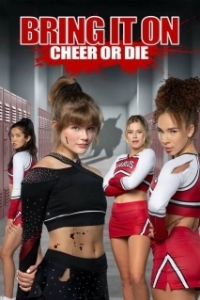 Постер Добейся успеха или умри (Bring It On: Cheer or Die)