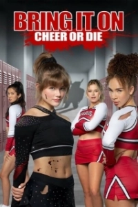 Постер Добейся успеха или умри (Bring It On: Cheer or Die)