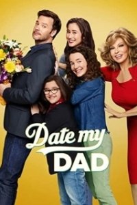 Постер Как женить папу (Date My Dad)