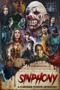 Постер Симфония: Антология клуба ужасов (Sinphony: A Clubhouse Horror Anthology)