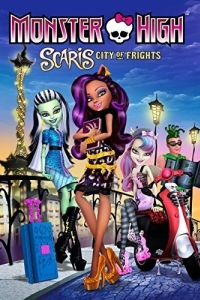 Постер Школа монстров: Скариж - город страха (Monster High: Scaris, City of Frights)